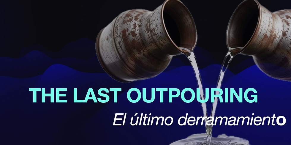 The Last Outpouring.001.jpeg