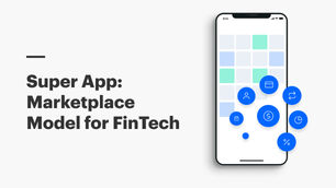 Super App: Marketplace Model for FinTech