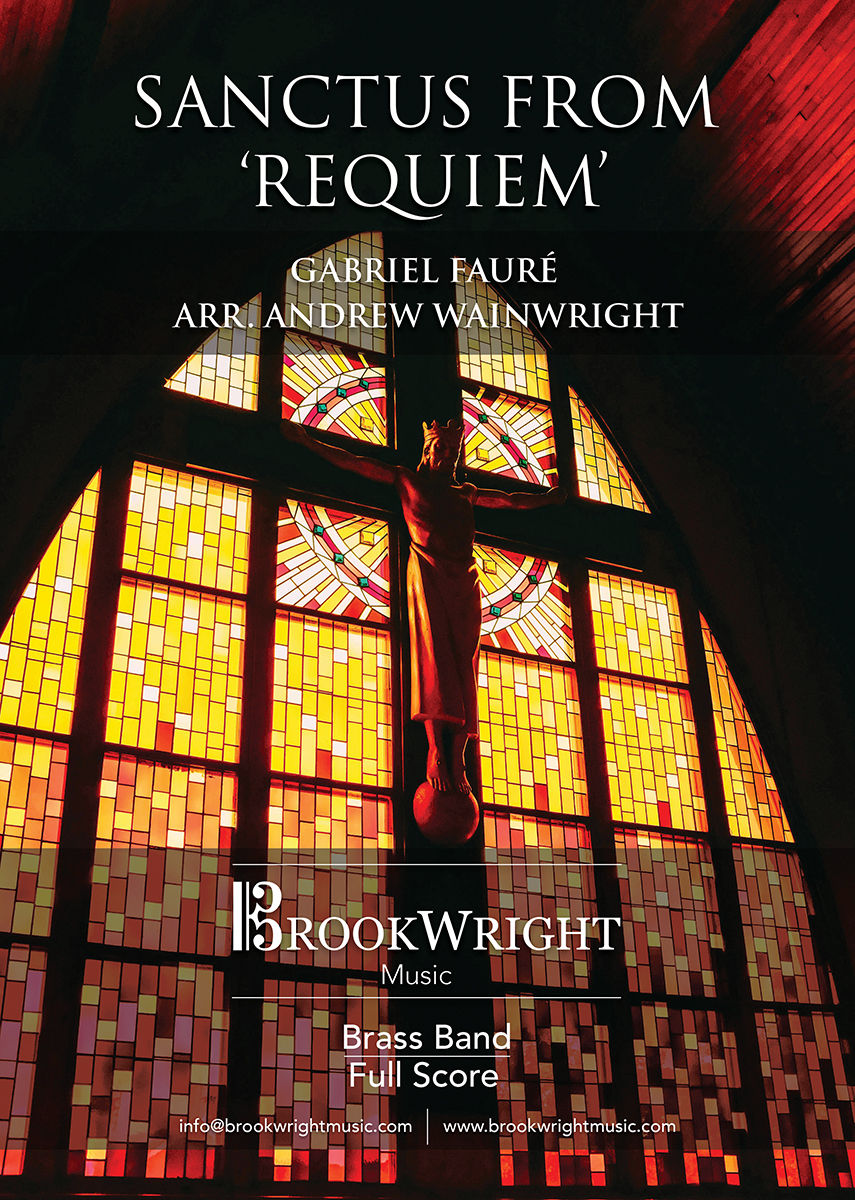 'Sanctus' from Fauré's 'Requiem' - Brass Band (Fauré arr. Andrew Wainwright)