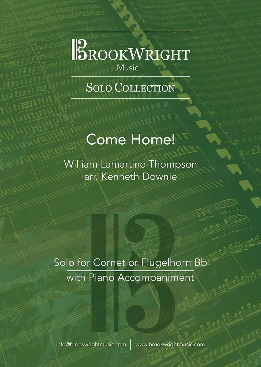 Come Home! (Cornet/Flugel Solo with Piano) Thompson arr. Kenneth Downie