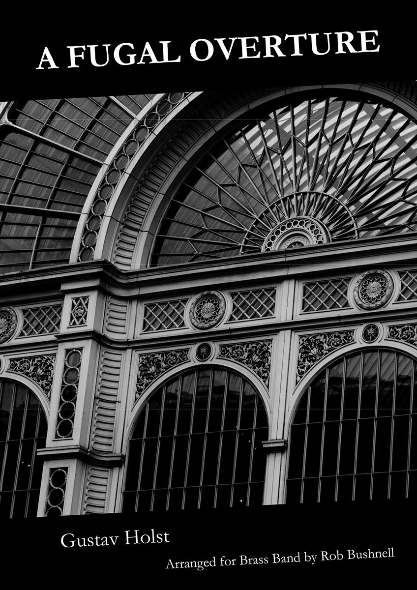 A Fugal Overture (Brass Band) Gustav Holst arr. Rob Bushnell