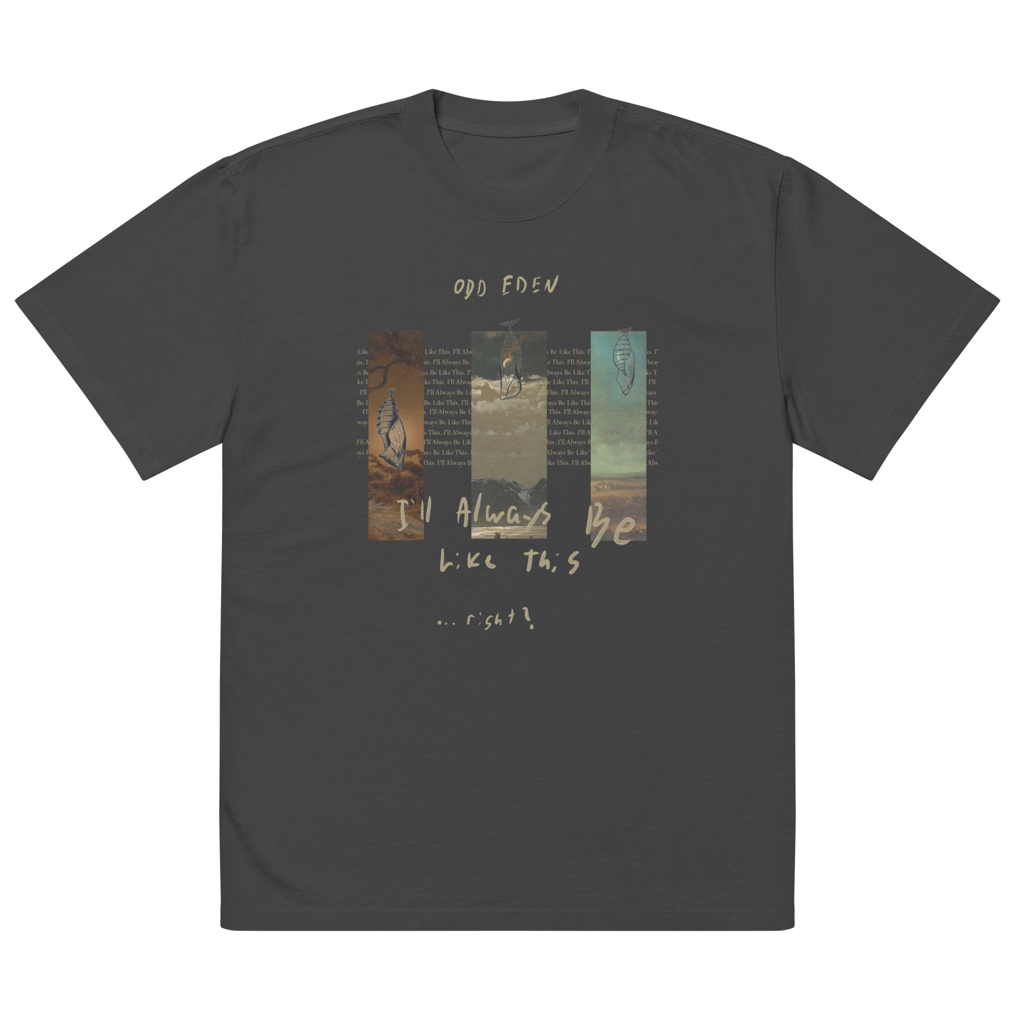 Always Like This Oversized t-shirt