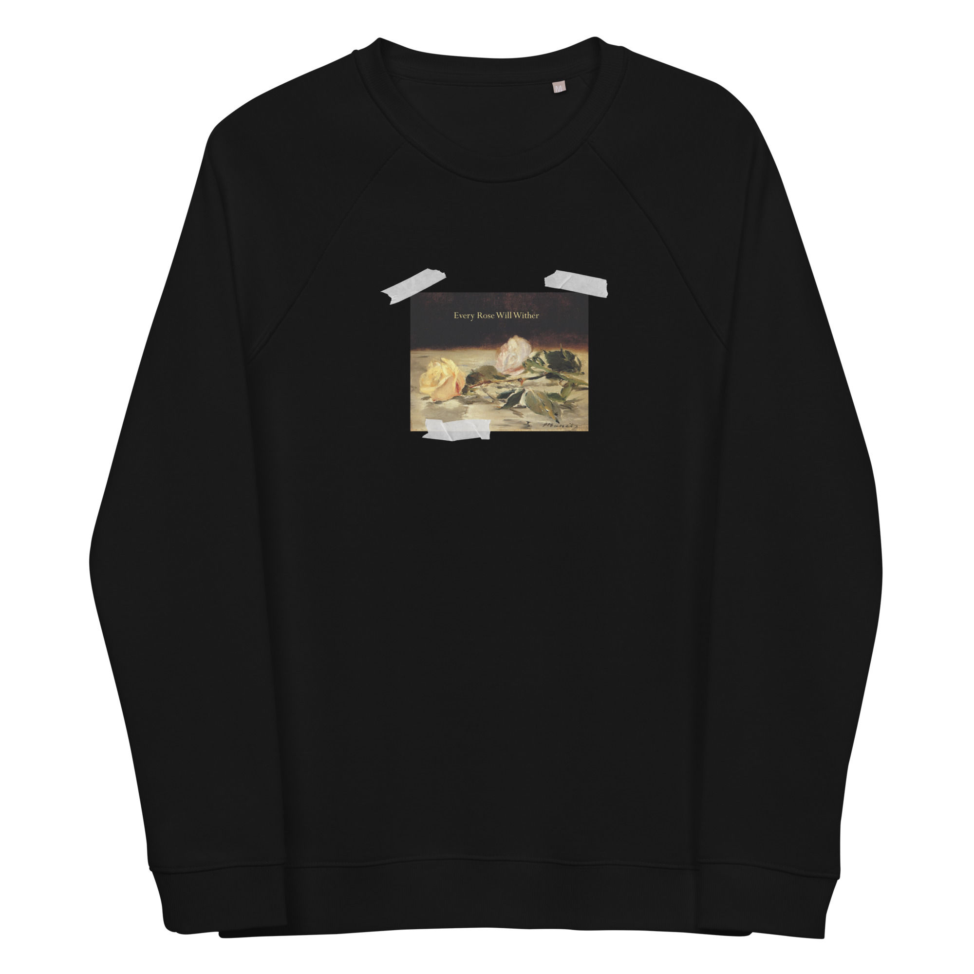 Every Rose Will Wither sweatshirt