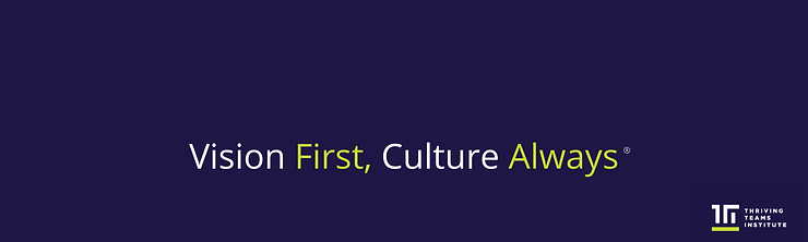 Vision First, Culture Always