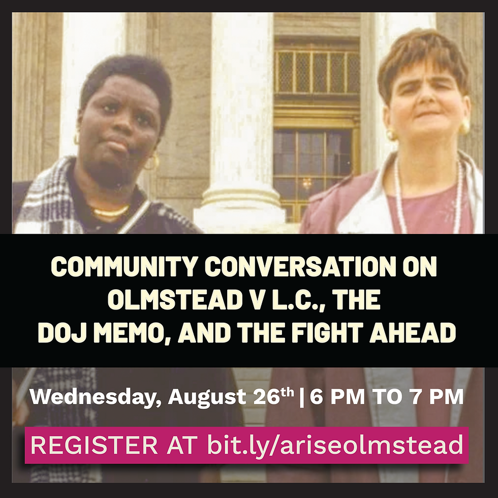 Community Conversation on Olmstead v L.C., the DOJ Memo, and the Fight Ahead