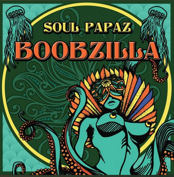 Soul Papaz - Boobzilla