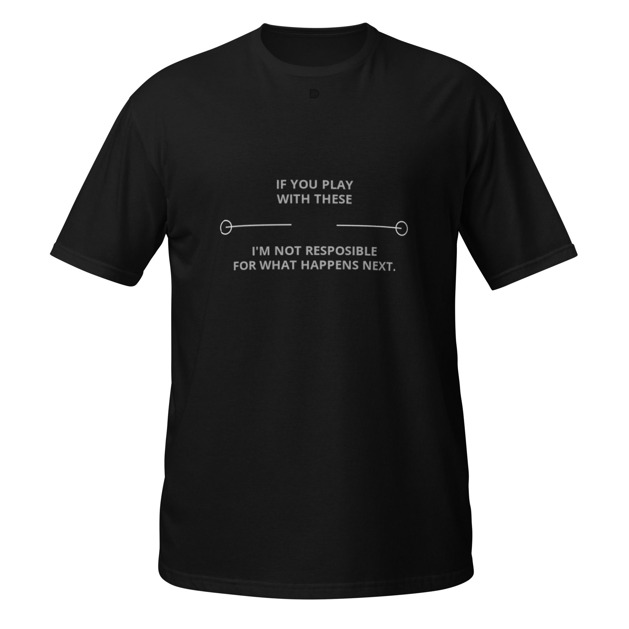 If You Play With These T-Shirt