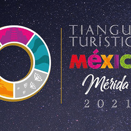 Tianguis Turístico 2021 presencial; vienen 40 países, del 16 al 19 de noviembre.