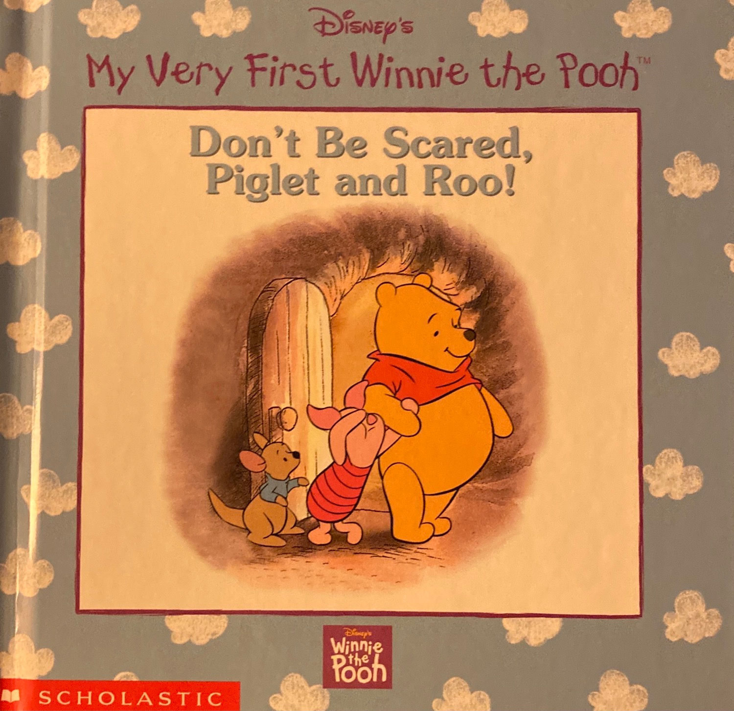 My very First Winnie the Pooh Don’t be Scared, Piglet and Roo! 