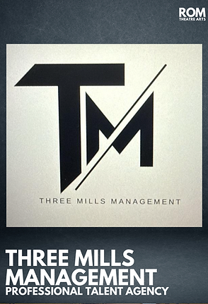 Three Mills MAnagement - - ROM Theatre Arts - Agency