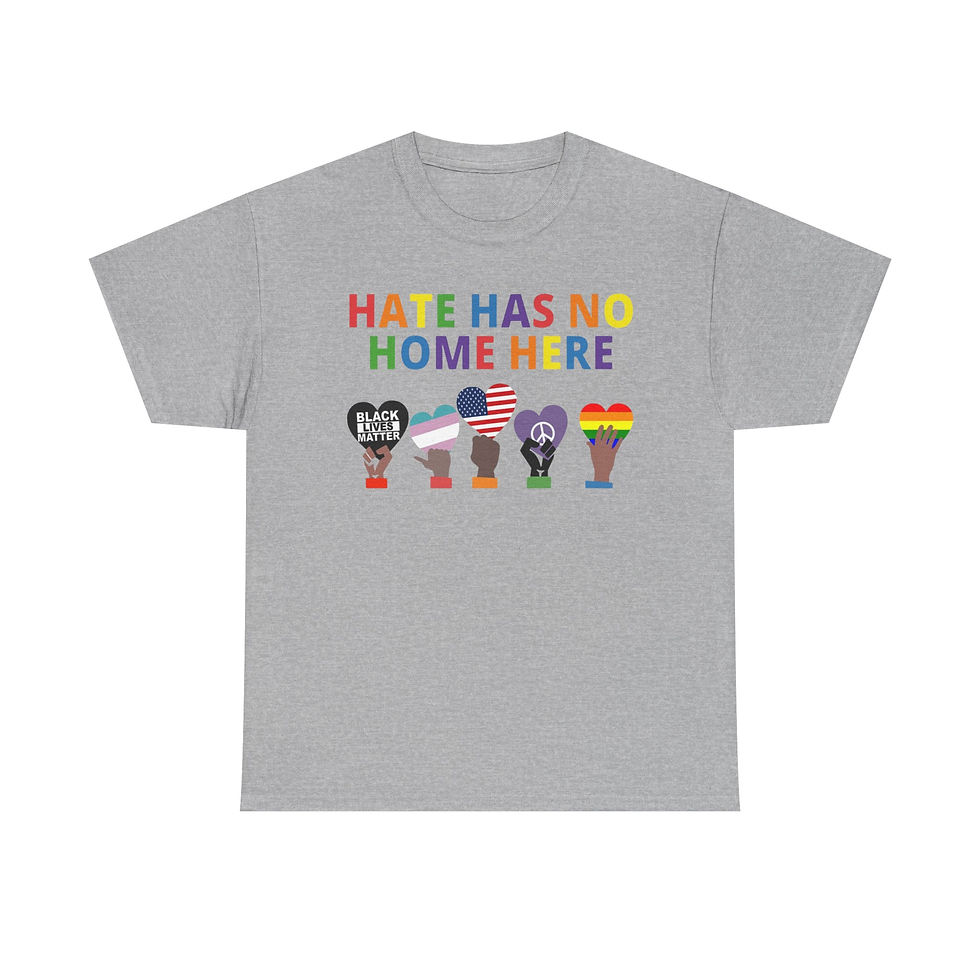 Thumbnail: Hate Has No Home Here, Activist Graphic Tee