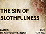 THE SIN OF SLOTHFULNESS.jpg