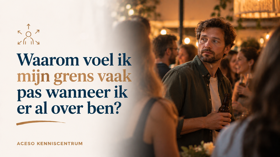 Waarom voel ik mijn grens vaak pas wanneer ik er al over ben?