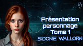 Présentation de Sidonie Wallorn, catalyste temporelle (tome 1 : la BMRA)