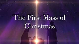 First Mass of Christmas (Midnight Mass)
