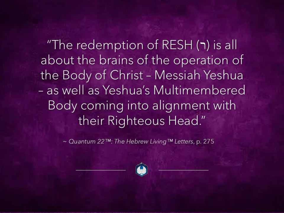 REDEMPTION OF RESH (ר)