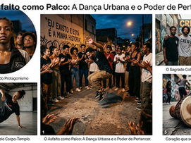 O Asfalto como Palco: A Dança Urbana e o Poder de Pertencer 