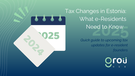 Tax Changes in Estonia:                           What e-Residents Need to Know [2025] 