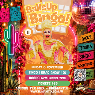 Balls Up Bingo Drag Queen Amigos Tex Mex Fremantle