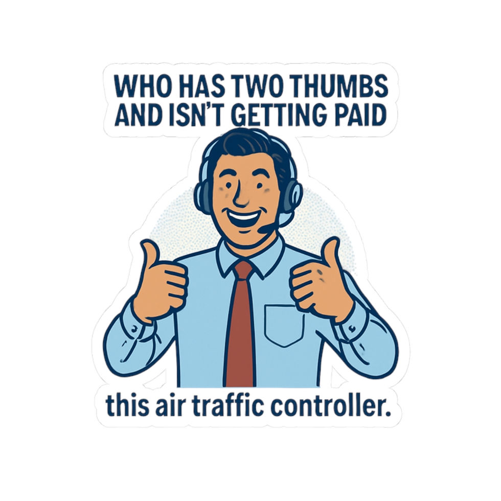 Thumbnail: Air Traffic Controller Sticker — ‘Who Has Two Thumbs and Isn’t Getting Paid’