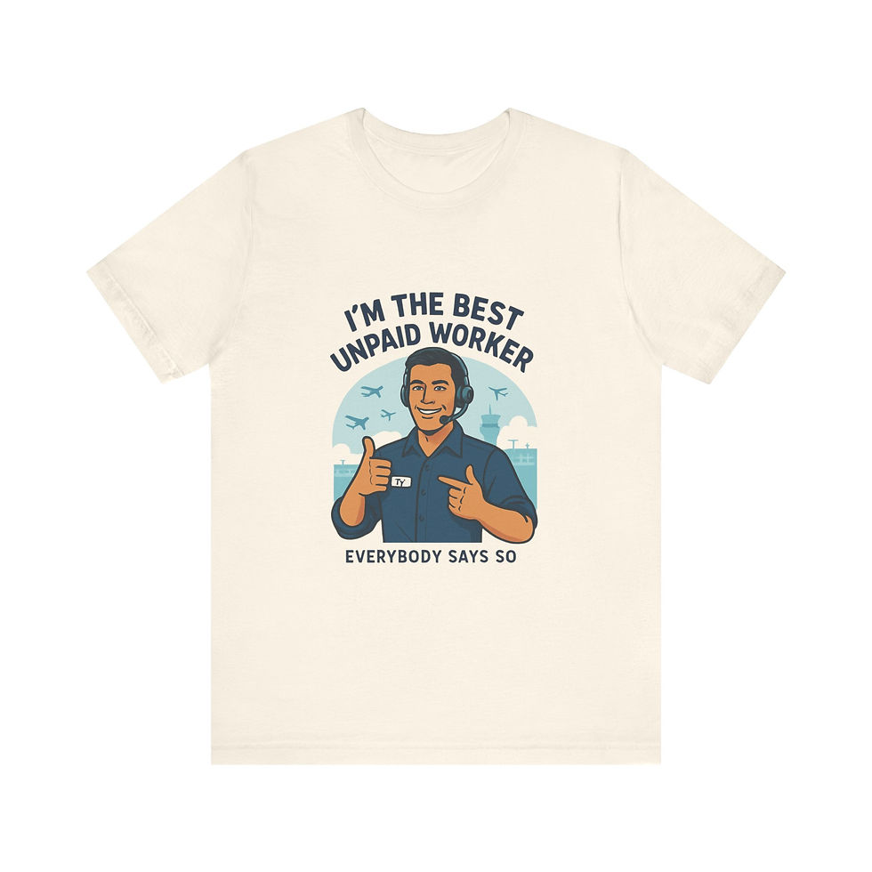 Thumbnail: I'm the Best Unpaid Worker T-Shirt — Funny Caregiver/Volunteer Appreciation Tee