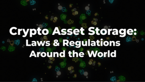 Crypto Asset Storage: Laws & Regulations Around the World