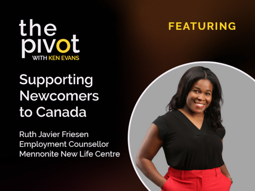 #ThePivot S8:E5 Supporting Newcomers to Canada with Ruth Javier Friesen