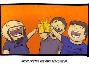 Great friends are hard to come by.