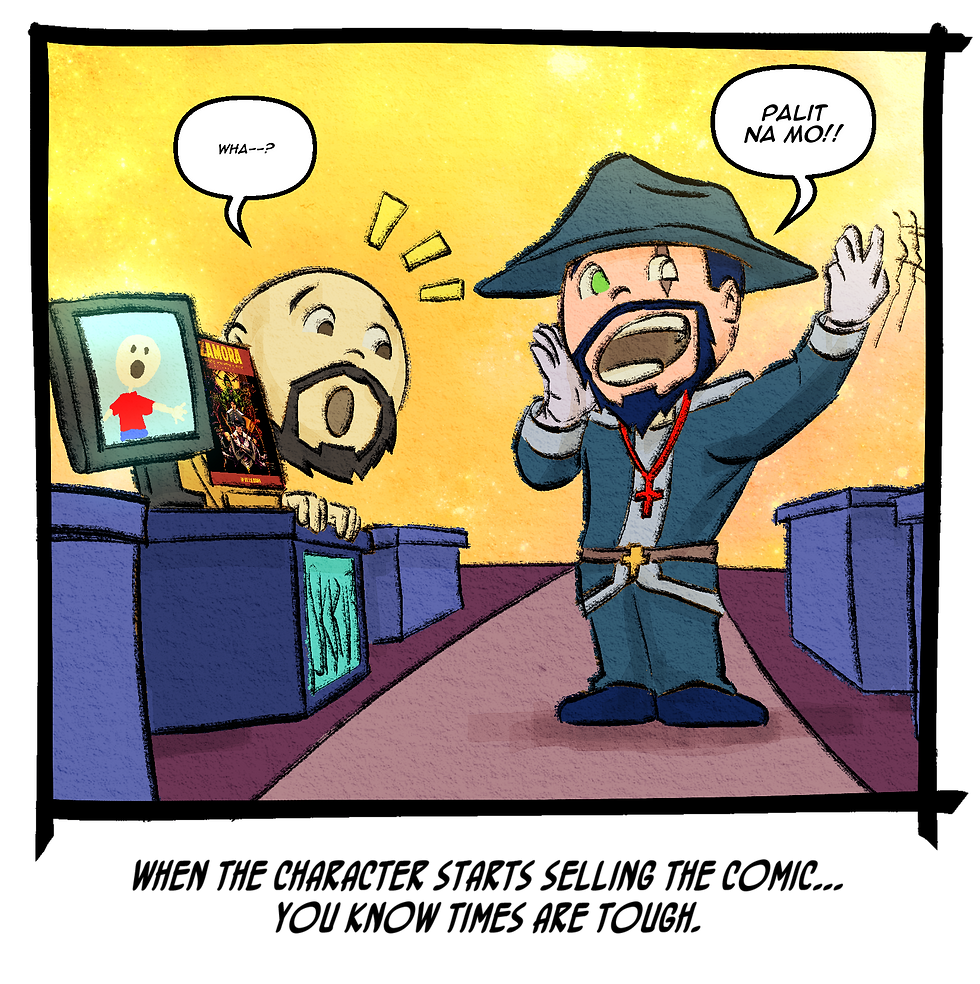 When the character starts selling the comic... you know times are tough.