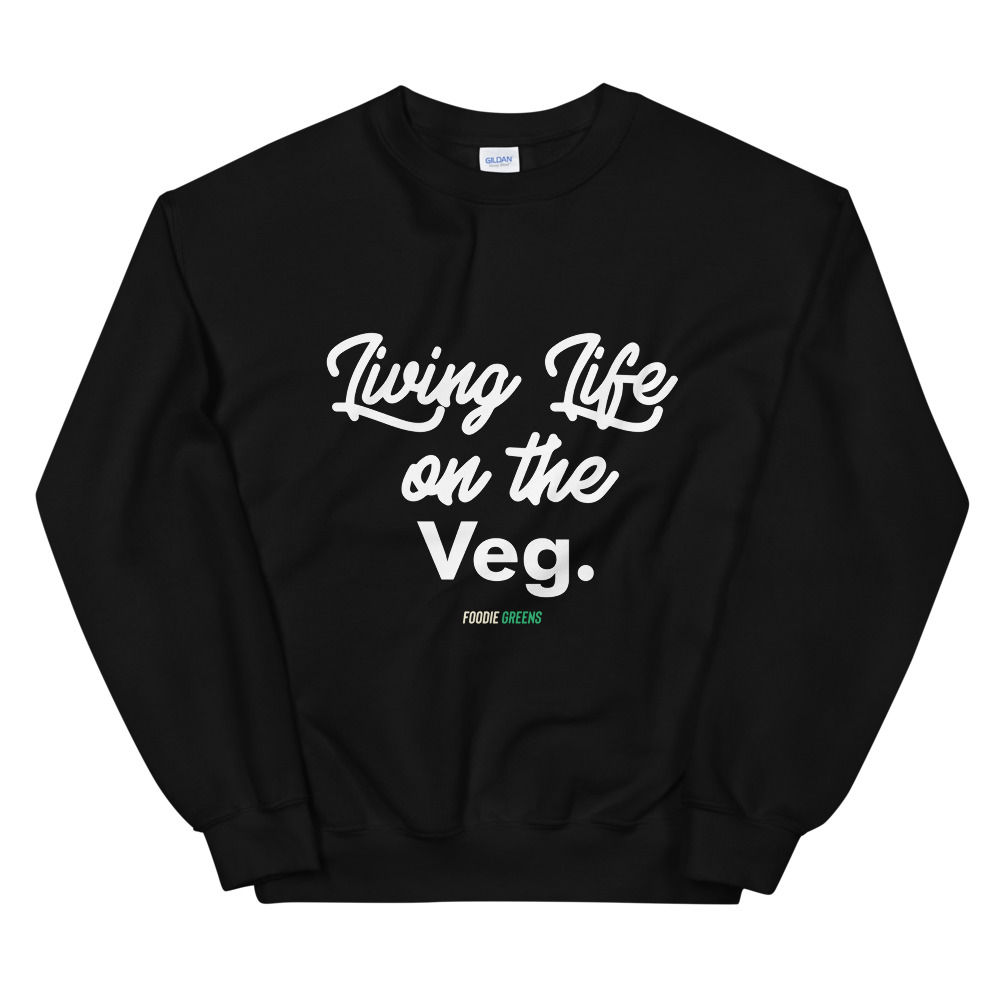 Unisex Sweatshirt Living Life on the veg