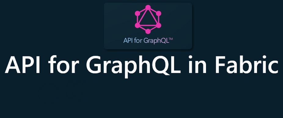 Microsoft Fabric API for GraphQL