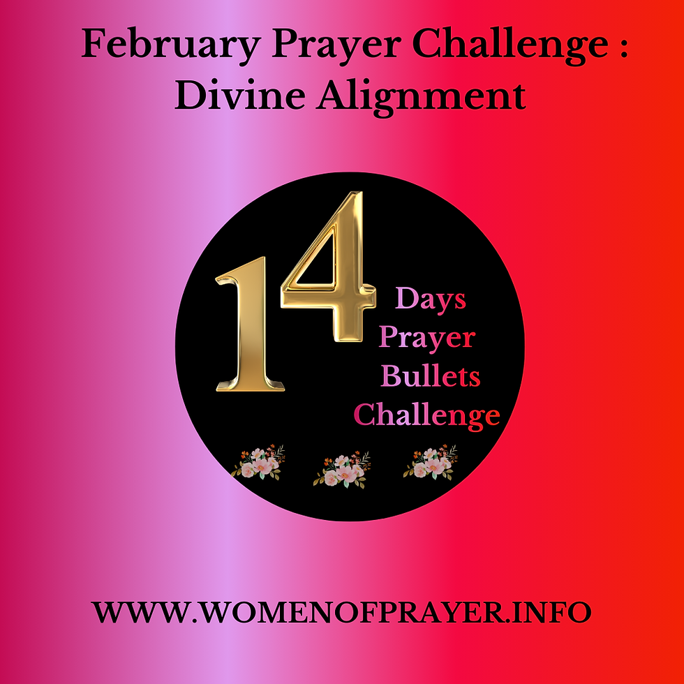 February Prayer Challenge : Divine Alignment