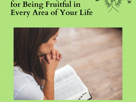 Powerful Prayer Points for Being Fruitful in Every Area of Your Life