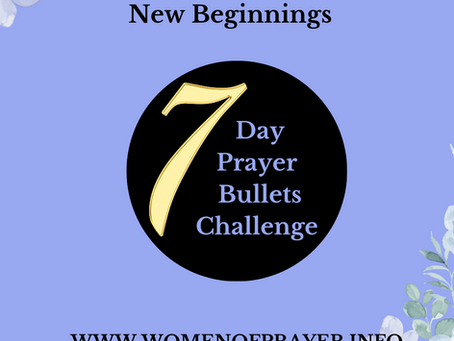 JANUARY 7 DAY PRAYER CHALLENGE : NEW BEGINNINGS
