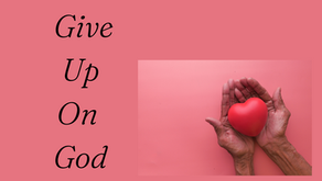 Sis, Never Give Up on God