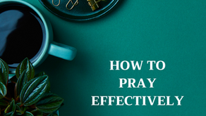 How to pray effectively 