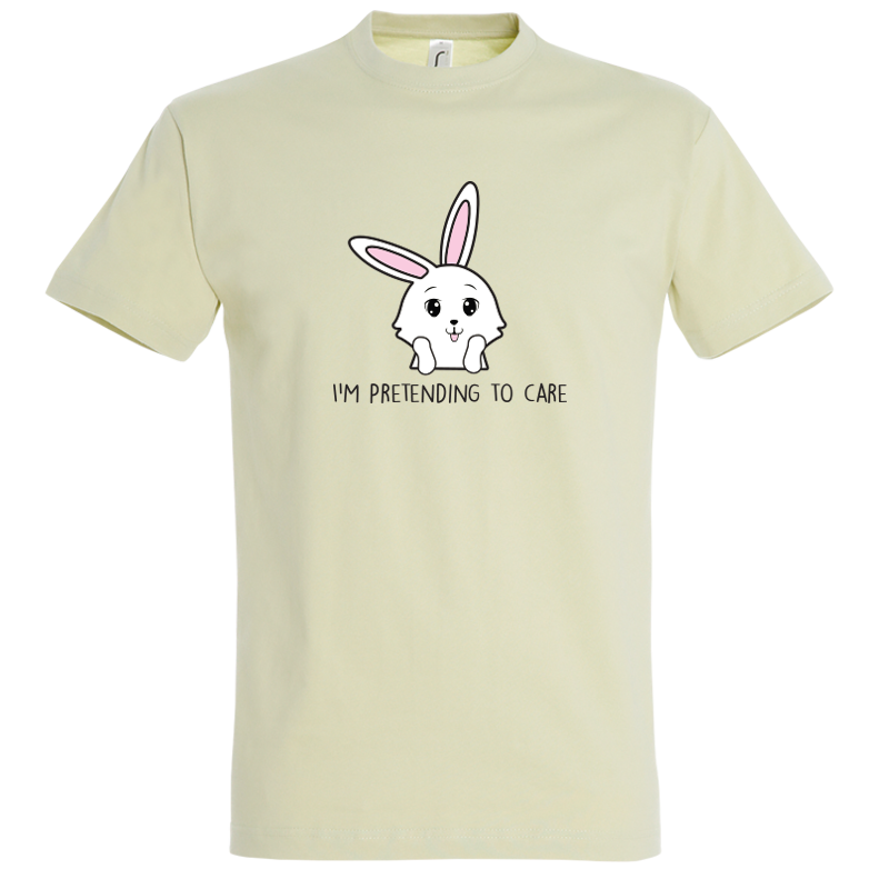 Thumbnail: I’m Pretending to Care" Bunny T-Shirt