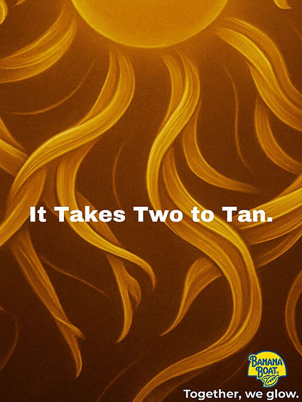 A print ad showing sun rays dancing with the headline, "It Takes Two to Tan."