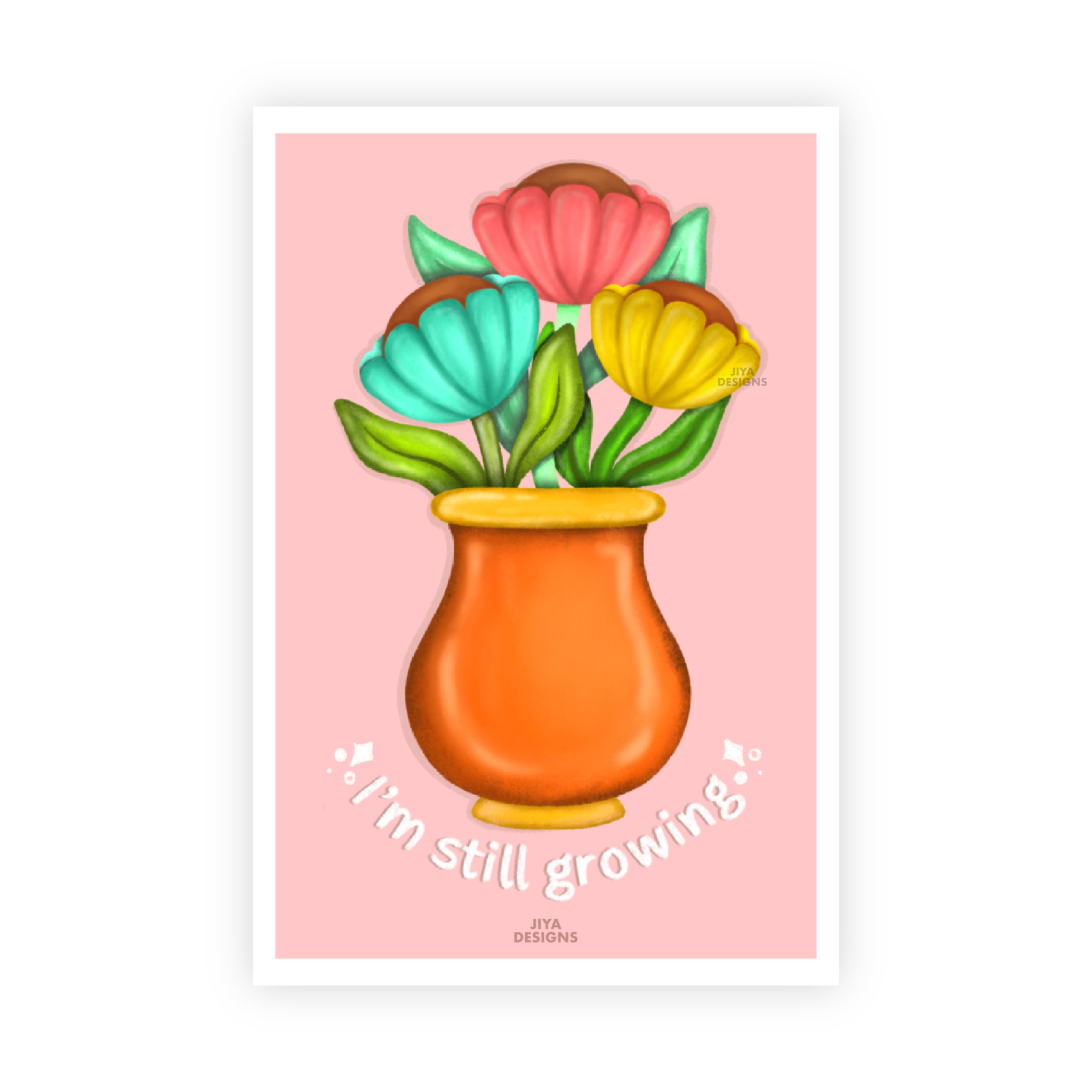I'm Still Growing - Art Print