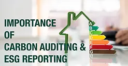 IMPORTANCE OF CARBON AUDITING & ESG REPORTING