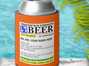 Top 5! Funny Prescription Strength Beer Can Cooler