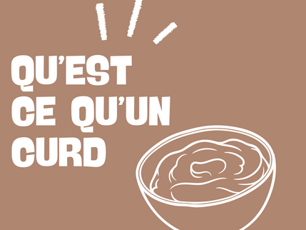 Qu'est ce qu'un curd ?