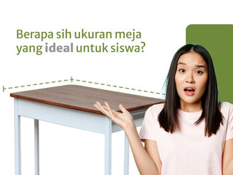 Ukuran Lebar Meja Belajar yang Ideal Sesuai Kebutuhan Siswa
