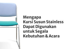 Kursi Susun Stainless: Solusi Multiguna untuk Berbagai Acara