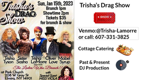 January 15, 2023 - Trisha's Drag Show