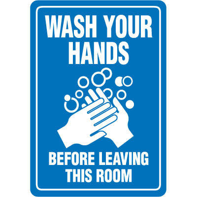 Wash Your Hands Before Leaving This Room Sign/Sticker