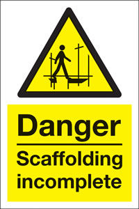 Danger Scaffolding Incomplete Sign