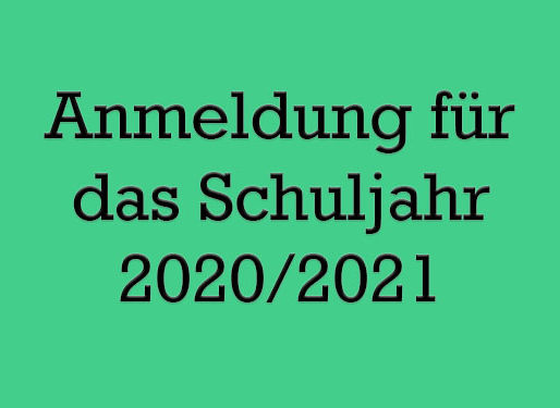 Anmeldung für das Schuljahr 2020/2021