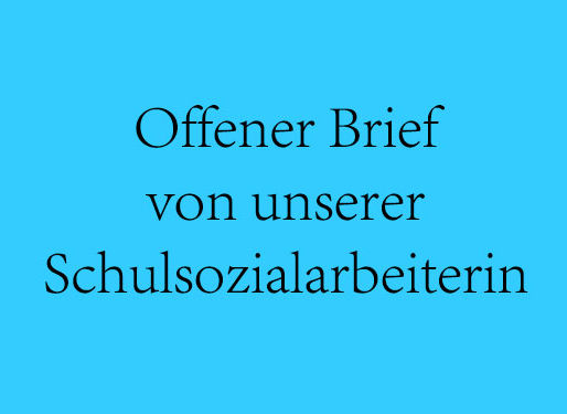 Offener Brief von unserer Schulsozialarbeiterin