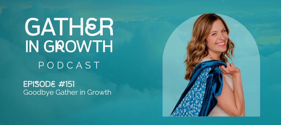 Gather in Growth Podcast episode #001